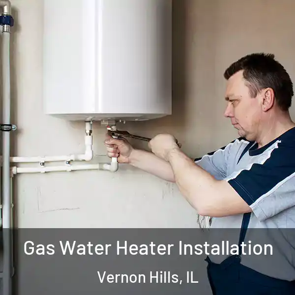  Gas Water Heater Installation Vernon Hills, IL