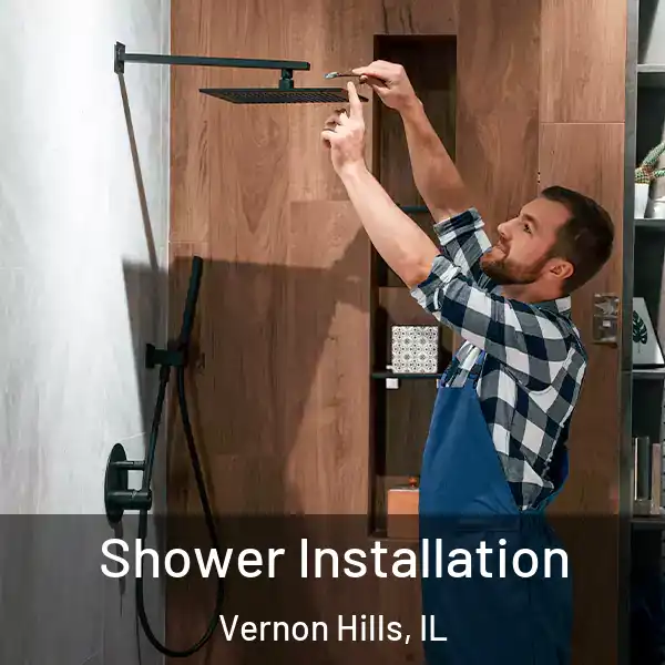  Shower Installation Vernon Hills, IL