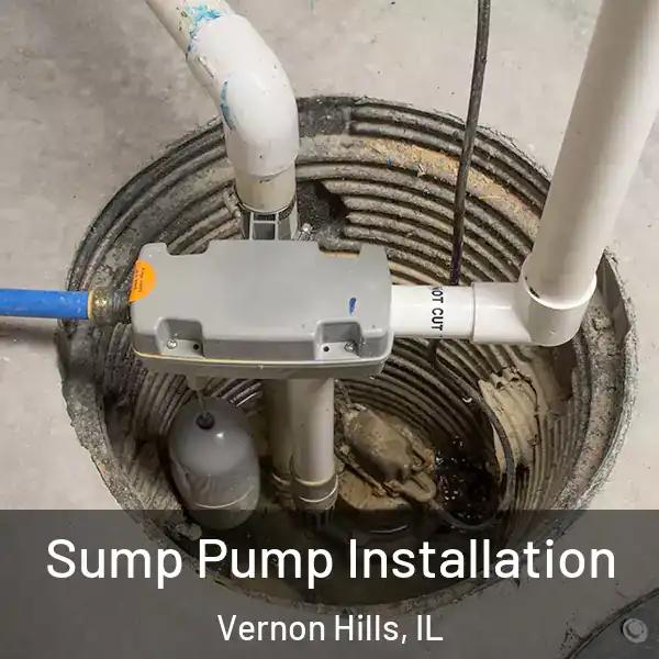  Sump Pump Installation Vernon Hills, IL