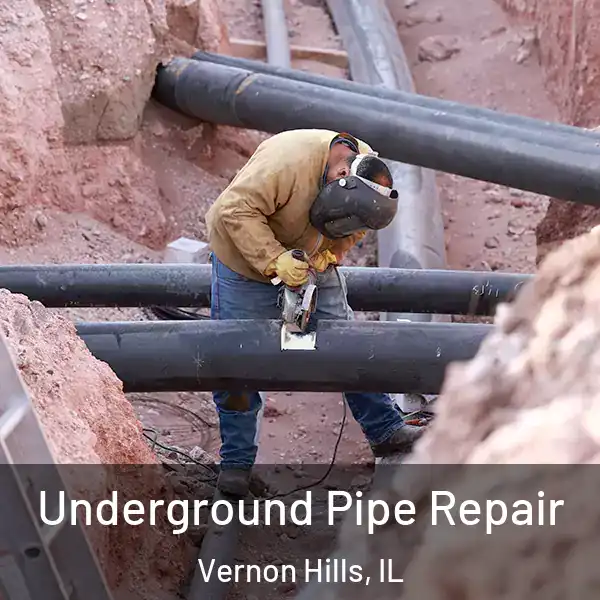  Underground Pipe Repair Vernon Hills, IL