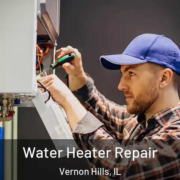  Water Heater Repair Vernon Hills, IL